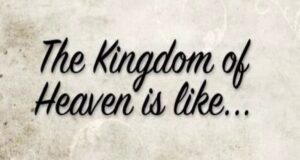 The Kingdom of Heaven is like ..... (Listen to, Dramatized or Read ...