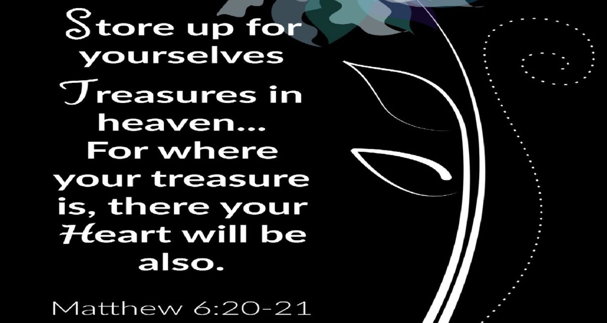 Matthew 6:20 treasures in heaven ( Listen to, Dramatized or Read) - GNT ...