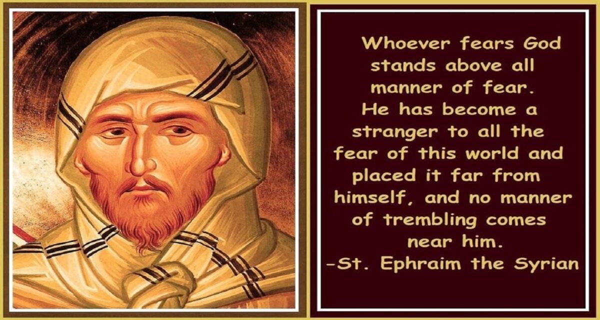 St Ephraim the Syrian Quotes Whoever fears God (Listen to or Read